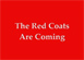 The red coats are coming video